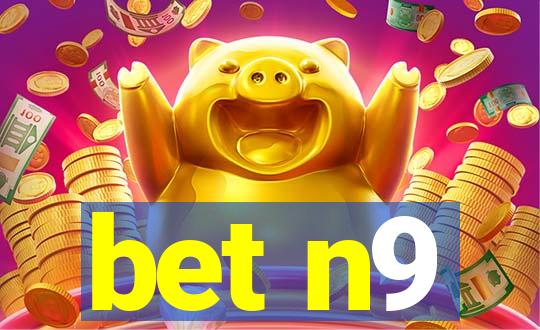 bet n9